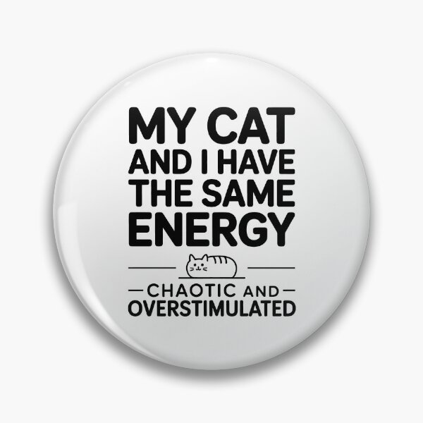 Item preview, My Cat And I Have The Same Energy Chaotic And Overstimulated Funny ADHD Cat Mom Gift designed and sold by GrafTeesLab.