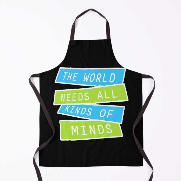 Item preview, The World Needs All Kinds Of Minds Inspiring Quote designed and sold by shirt-o-mat.