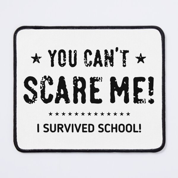 Item preview, You Can’t Scare Me! I Survived School! (Graduation / Black) designed and sold by MrFaulbaum.