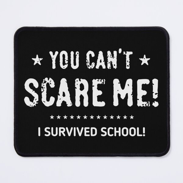 Item preview, You Can’t Scare Me! I Survived School! (Graduation / White) designed and sold by MrFaulbaum.