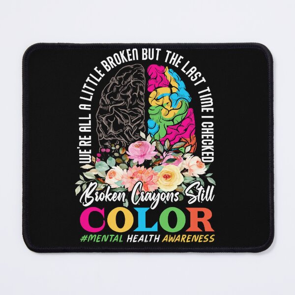 Item preview, Broken Crayons Still Color Mental Health Awareness Design designed and sold by ZentifyPrints.