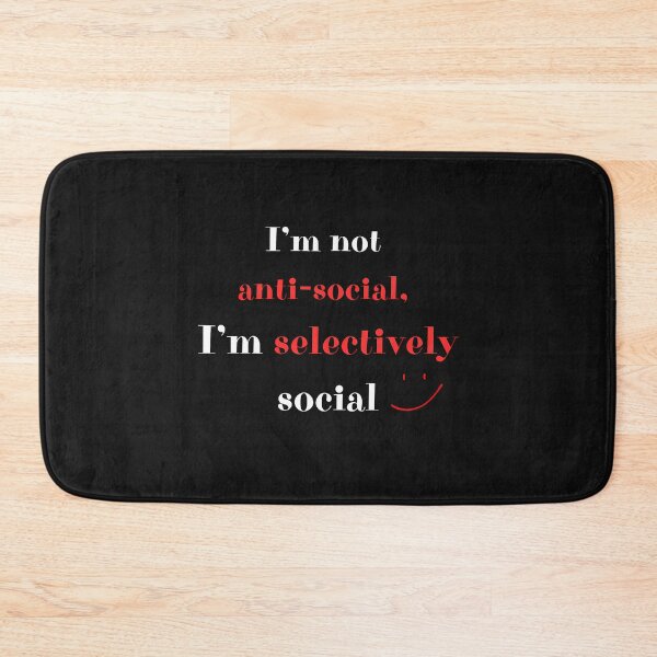 Item preview, I'm Not Anti-Social I'm Selectively Social Funny Introvert Quote designed and sold by DOROTA-0909.