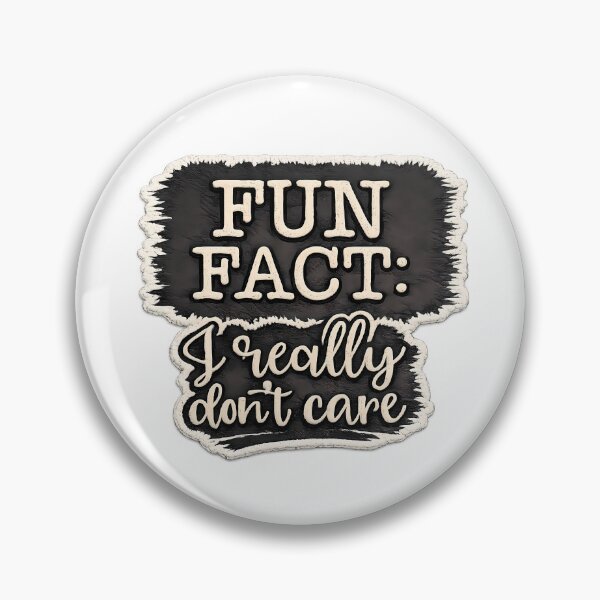 Item preview, Fun Fact I Really Dont Care designed and sold by Mastermind-Art.