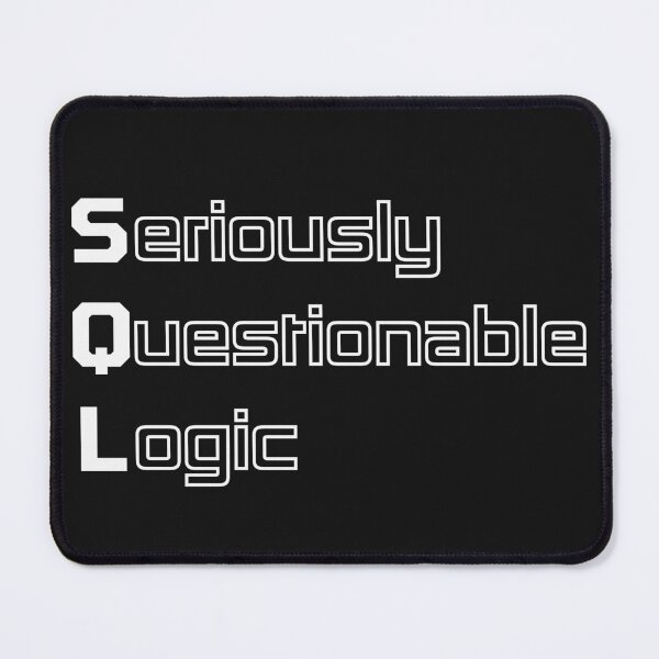 Item preview, Funny SQL Computer Engineering Acronym Pun designed and sold by ThePungineer.