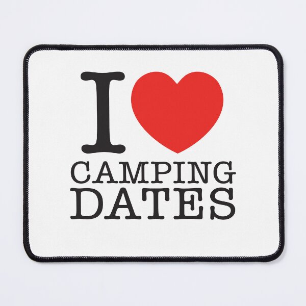 Item preview, I Love Camping Dates designed and sold by shitpostee.