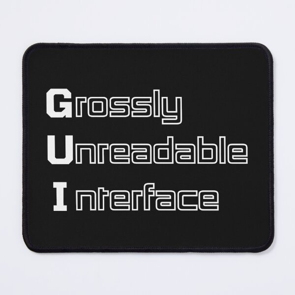 Item preview, Funny GUI Computer Engineering Acronym Pun designed and sold by ThePungineer.