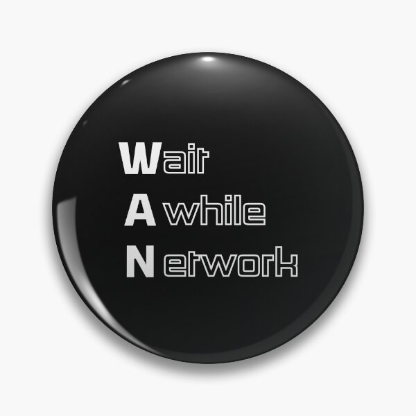 Item preview, Funny WAN Computer Engineering Acronym Pun designed and sold by ThePungineer.