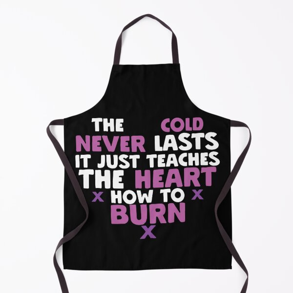 Item preview, The Cold Never Lasts It Just Teaches the Heart How to Burn designed and sold by pcarrollwriter.