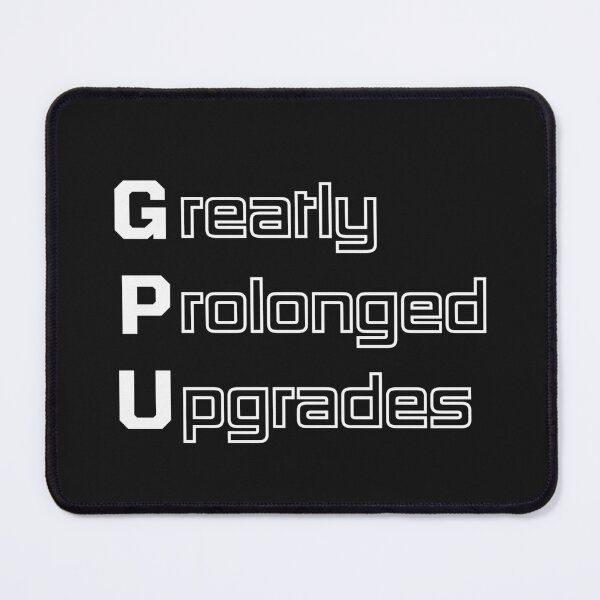 Item preview, Funny GPU Computer Engineering Acronym Pun designed and sold by ThePungineer.