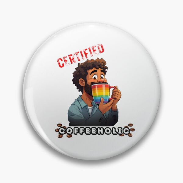 Item preview, Certified Coffeholic, Coffee Addict  designed and sold by The Laughing Lab.