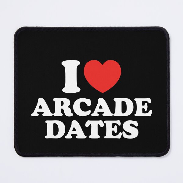 Item preview, I Love Arcade Dates designed and sold by shitpostee.