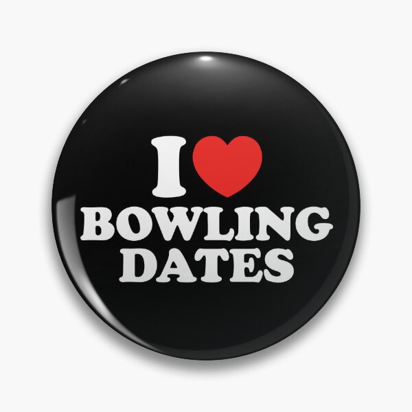 Item preview, I Love Bowling Dates designed and sold by shitpostee.