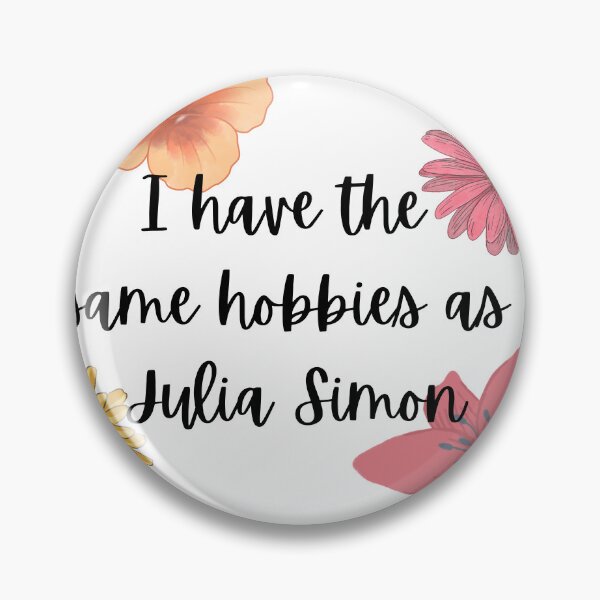 Item preview, Julia Simon's hobbies designed and sold by RedBibSkiMemes.