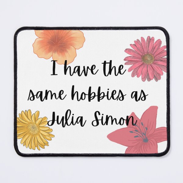 Item preview, Julia Simon's hobbies designed and sold by RedBibSkiMemes.