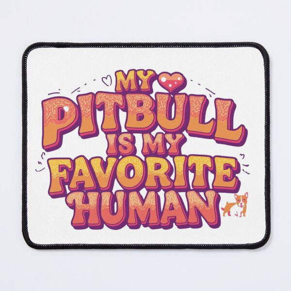 Item preview, My Pitbull is my Favorite Human designed and sold by My Pitbull Place.