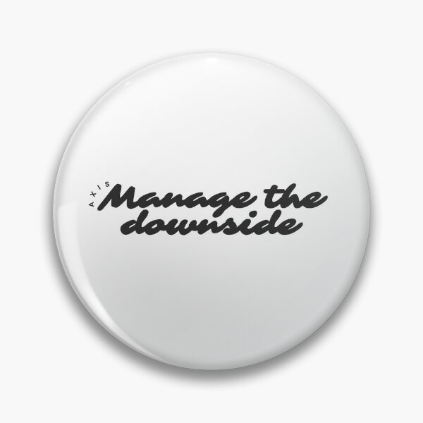 Item preview, Manage the Downside – Risk Management Trading Mindset | Forex & Futures Discipline designed and sold by AXIS-EQUILIBRIO.