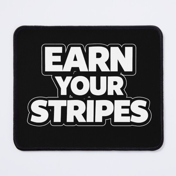 Item preview, Earn Your Stripes Motivational Quote Shirt designed and sold by Papier Atelier Art.