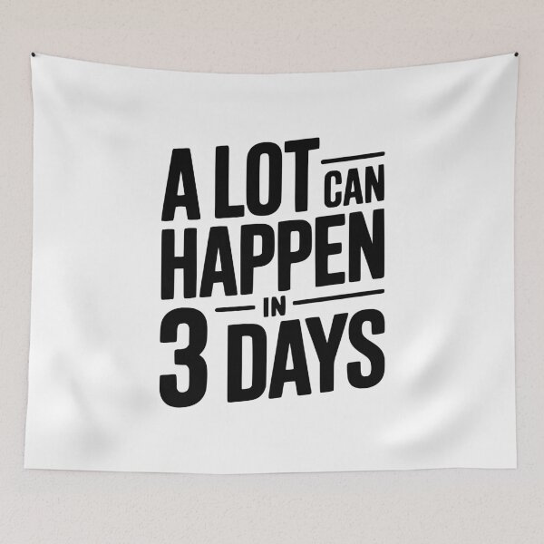 Item preview, A Lot Can Happen in 3 Days designed and sold by Frank Ring.