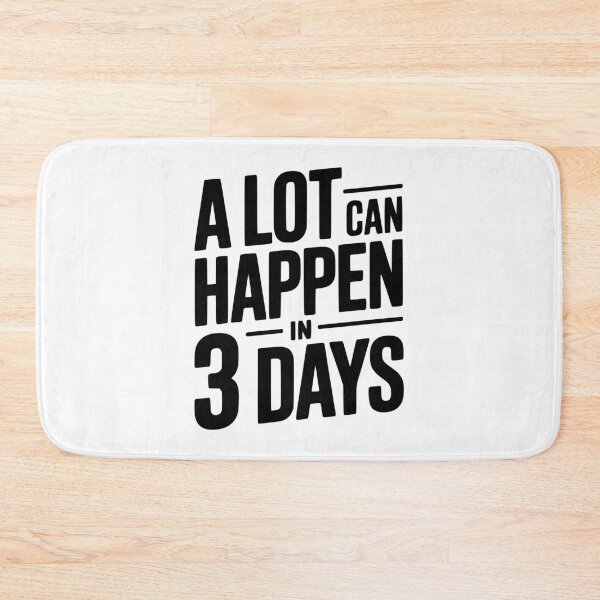 Item preview, A Lot Can Happen in 3 Days designed and sold by Frank Ring.