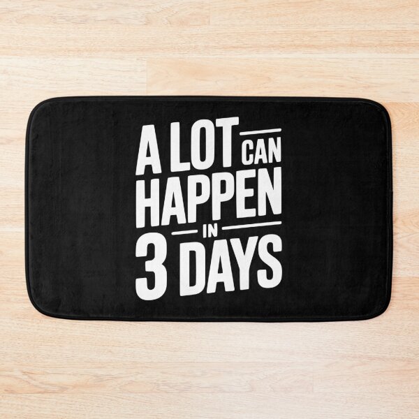 Item preview, A Lot Can Happen in 3 Days designed and sold by Frank Ring.