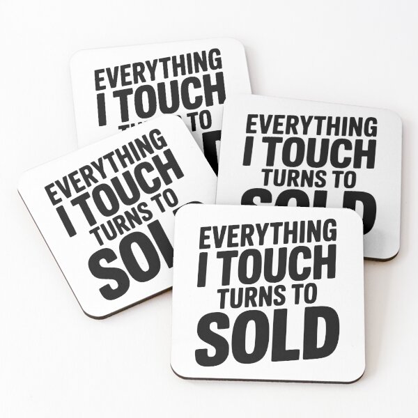 Item preview, Everything I Touch Turns to Sold designed and sold by Frank Ring.