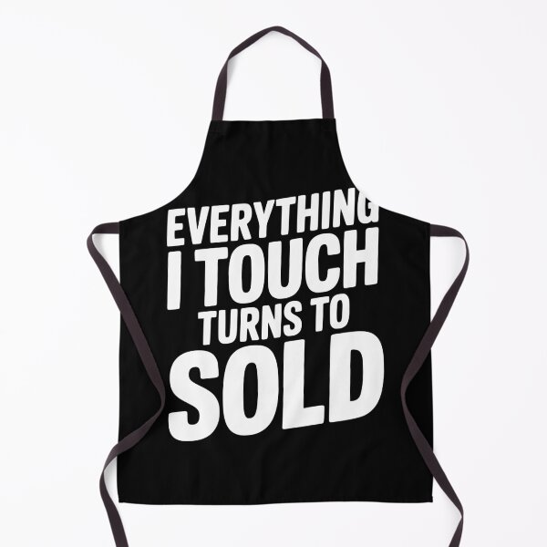 Item preview, Everything I Touch Turns to Sold designed and sold by Frank Ring.