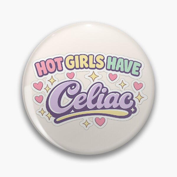 Item preview, Hot Girls Have Celiac Disease designed and sold by thegirlyshoppe.