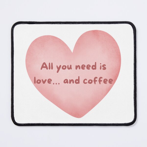 Item preview, All you need is love... and coffee designed and sold by SnugCozy.