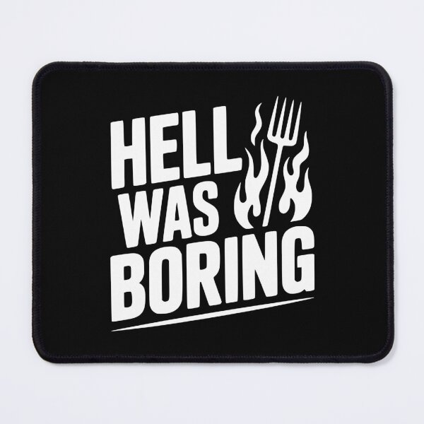 Item preview, Hell Was Boring designed and sold by Frank Ring.