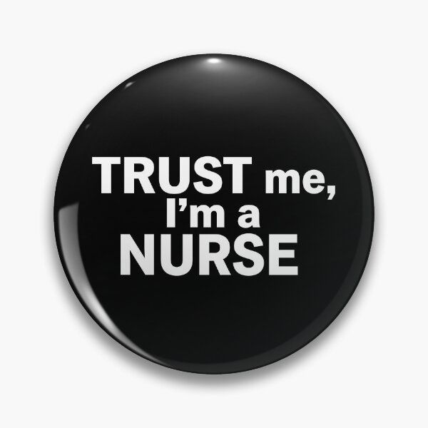 Item preview, Trust Me I'm a Nurse - Simple Script Nursing Phrase designed and sold by ModdiesColors.