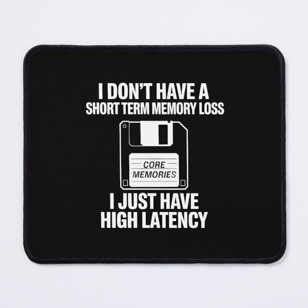Item preview, High Latency Not Short Term Memory Loss Tech designed and sold by MagicWander.