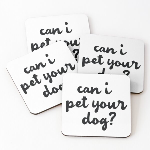 Item preview, Can I Pet Your Dog? designed and sold by rmcbuckeye.
