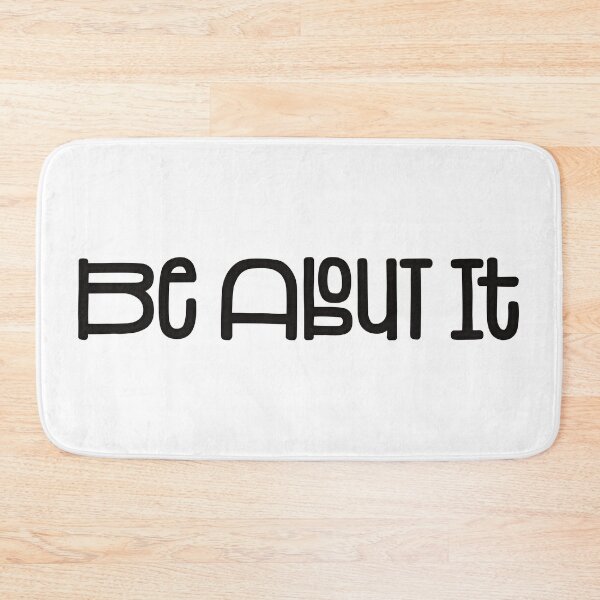 Item preview, Be About It designed and sold by Miscelenious.