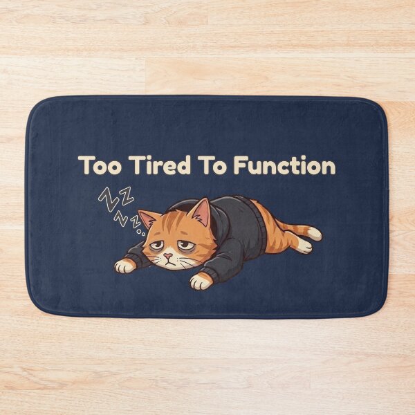Item preview, Too Tired to Function Cat Cute Sleepy Lazy Cat Relatable Design designed and sold by MoonVibe-studio.