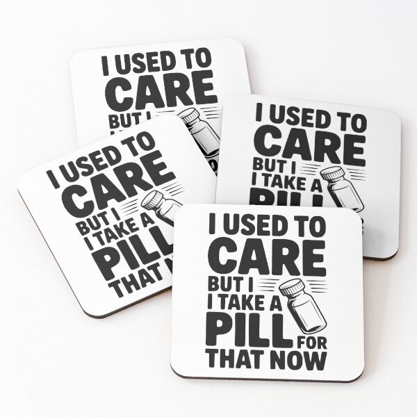 Item preview, I Used To Care But I Take a Pill For That Now designed and sold by Frank Ring.