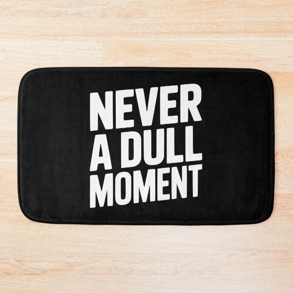 Item preview, Never a Dull Moment designed and sold by Frank Ring.