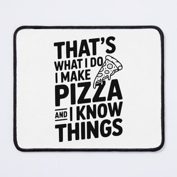 Item preview, That's What I Do I Make Pizza and I Know Things designed and sold by Frank Ring.