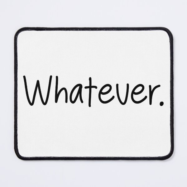 Item preview, Whatever. – Minimalist Mood Quote designed and sold by CoastalEmp.