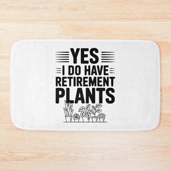 Item preview, Yes I Do Have Retirement Plants designed and sold by Frank Ring.