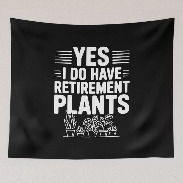 Item preview, Yes I Do Have Retirement Plants designed and sold by Frank Ring.