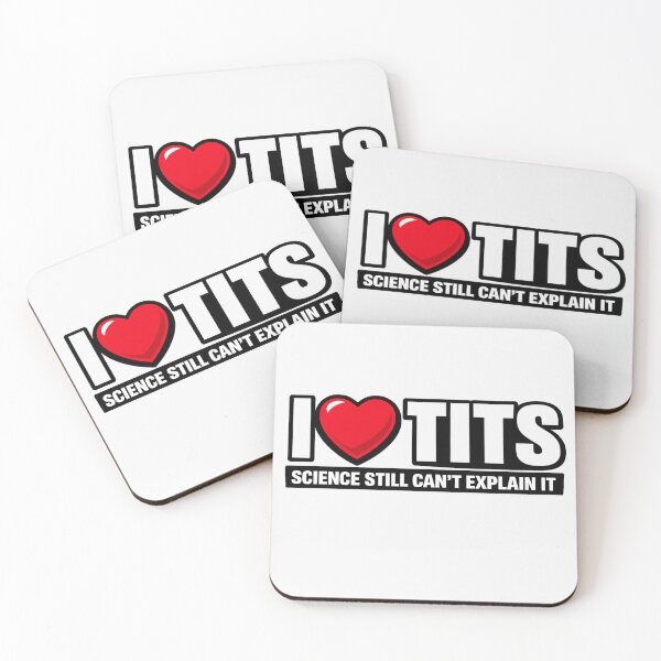 Item preview, I ❤️ TITS Science Still Can’t Explain It designed and sold by Shirtaholism.