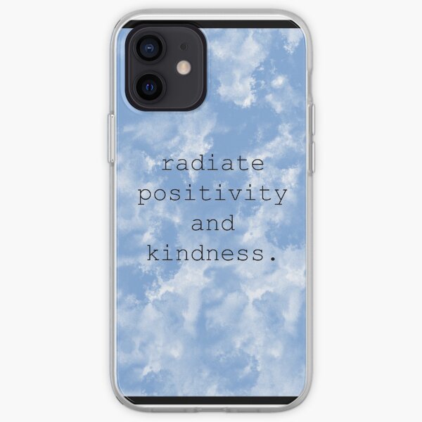 Radiate Positivity and Kindness iPhone Soft Case