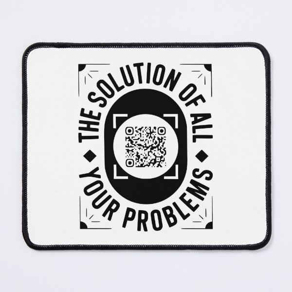 Item preview, The Solution To All Your Problems - Mystery QR Rickroll designed and sold by ndmedia.