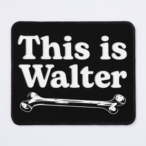 Item preview, This is Walter  designed and sold by secondanchor.