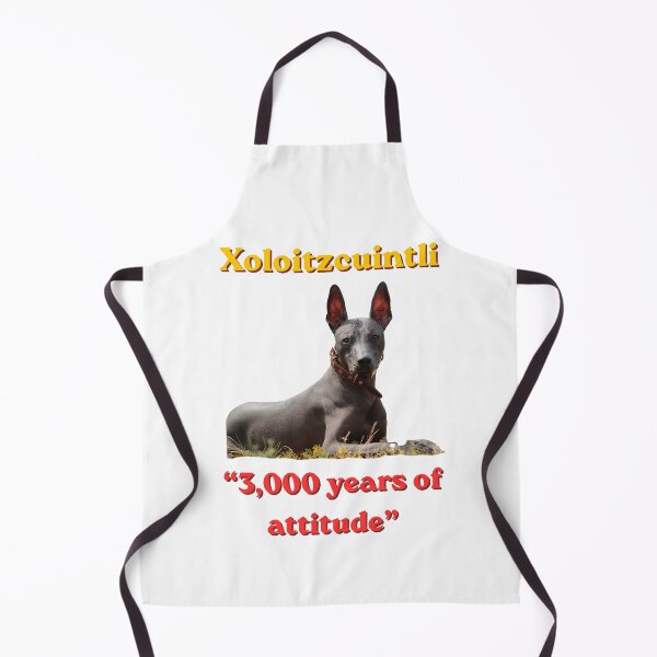 Item preview, Xoloitzcuintli, 3,000 years of attitude. Dog-Xolo designed and sold by NapoliApparel.