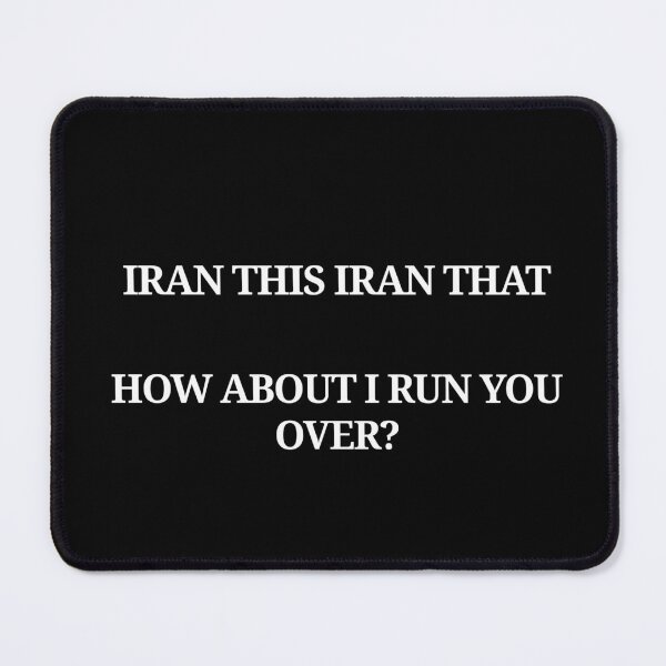 Item preview, Iran this iran that designed and sold by SoulLessly.
