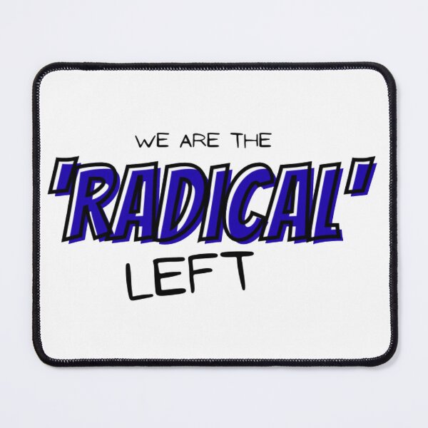 Item preview, We Are The Radical Left designed and sold by Budibabe.