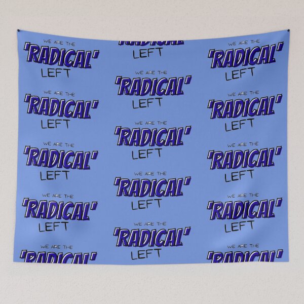 Item preview, We Are The Radical Left designed and sold by Budibabe.