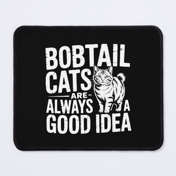 Item preview, Bobtail Cats Are Always a Good Idea designed and sold by theartfulaspie.