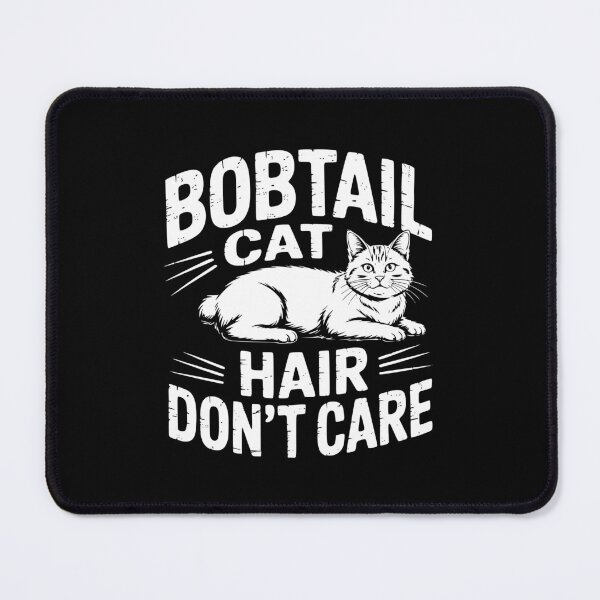 Item preview, Bobtail Cat Hair Dont Care designed and sold by theartfulaspie.